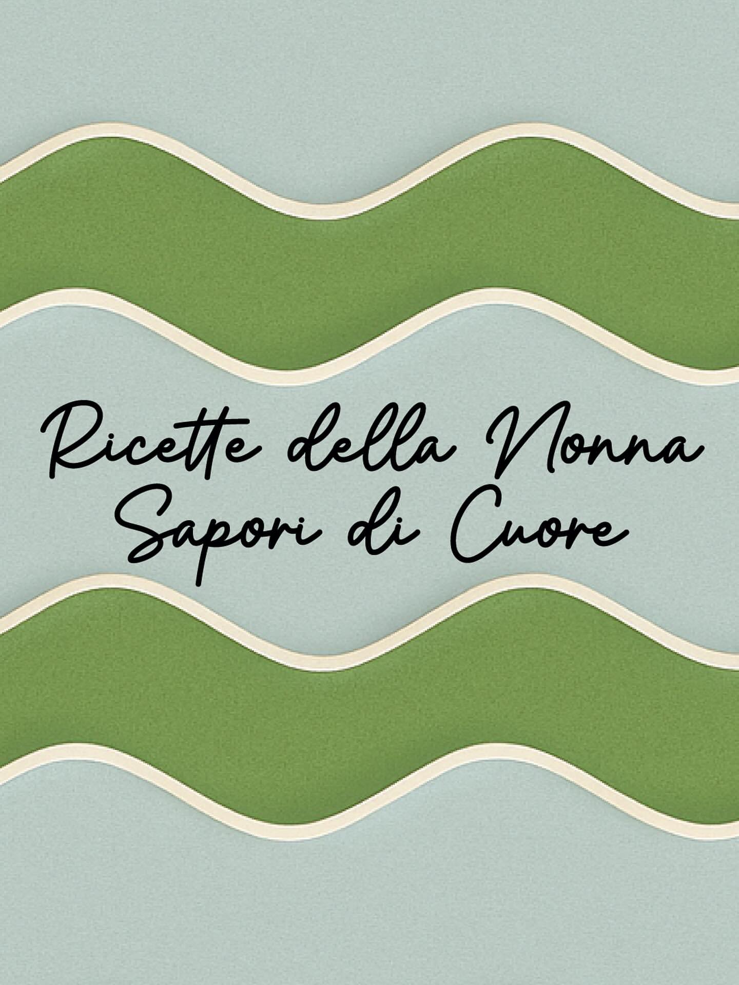 Ricette della nonna, sapori di cuore